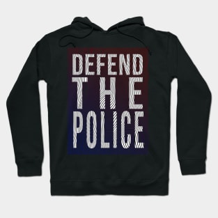 Defend The Police Hoodie